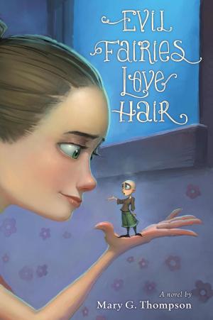 Cover of the book Evil Fairies Love Hair by Angel Leya