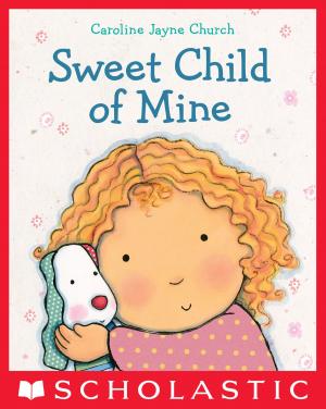 Cover of the book Sweet Child of Mine by Norman Bridwell