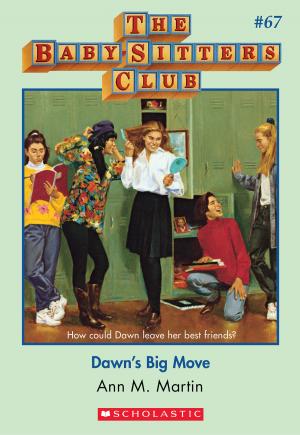 Cover of the book The Baby-Sitters Club #67: Dawn's Big Move by David LaRochelle