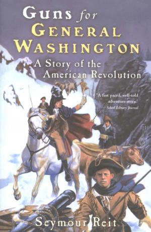 Cover of Guns for General Washington by Seymour Reit, HMH Books