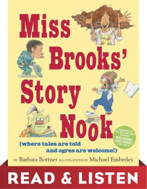 Cover of the book Miss Brooks' Story Nook (where tales are told and ogres are welcome): Read & Listen Edition by Ron Roy