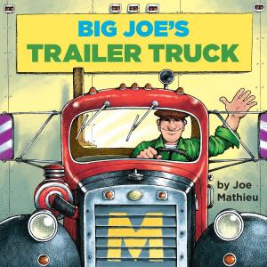 Cover of the book Big Joe's Trailer Truck by Courtney Carbone