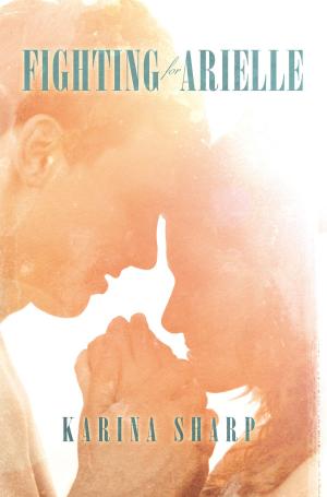 Cover of the book Fighting for Arielle by Karina Kantas
