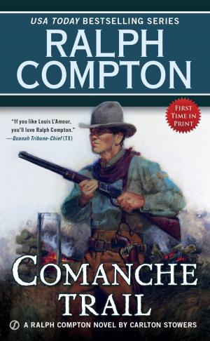 Book cover of Ralph Compton Comanche Trail