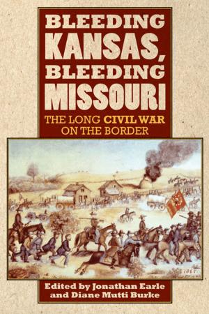 Cover of the book Bleeding Kansas, Bleeding Missouri by Michael Anderegg