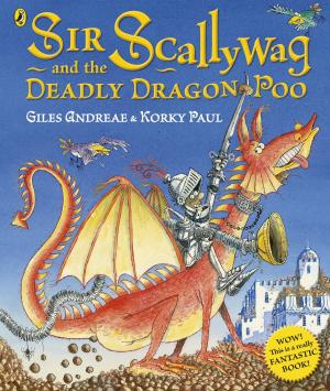 Cover of the book Sir Scallywag and the Deadly Dragon Poo by Allan Ahlberg