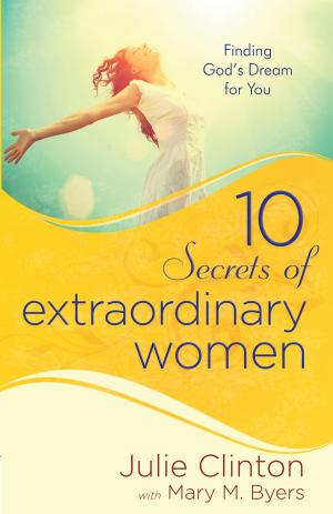 Cover of the book 10 Secrets of Extraordinary Women by Robert D. Lesslie