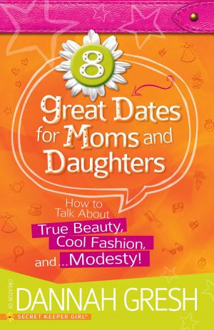 Cover of the book 8 Great Dates for Moms and Daughters by H. Norman Wright