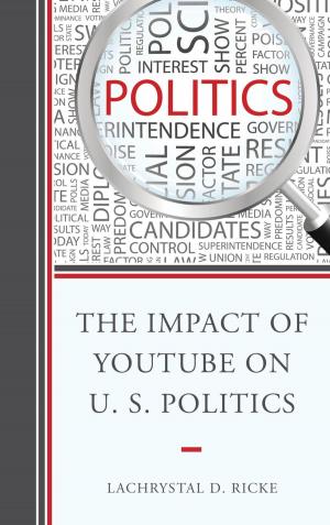 Cover of the book The Impact of YouTube on U.S. Politics by Phyllis Mentzell Ryder