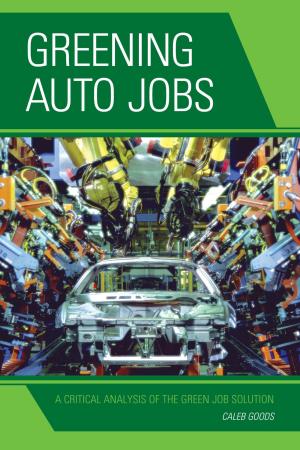 Cover of the book Greening Auto Jobs by Luke Winslow