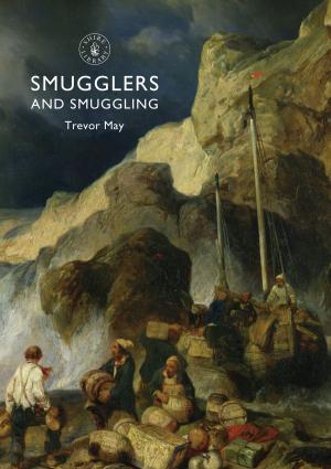 Cover of the book Smugglers and Smuggling by Pat Willard