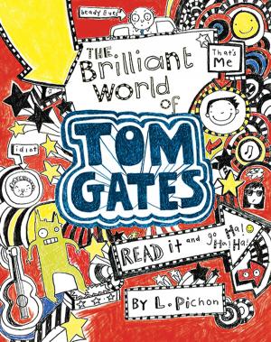 Cover of the book The Brilliant World of Tom Gates by Jennifer Richard Jacobson