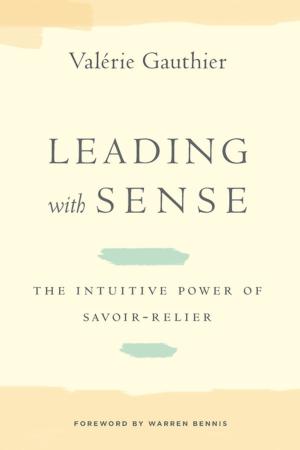 Cover of the book Leading with Sense by Brianna Leavitt-Alcántara
