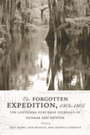 Cover of the book The Forgotten Expedition, 1804–1805 by Earl J. Hess