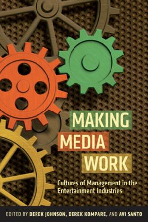 Cover of the book Making Media Work by Arthur D. Austin