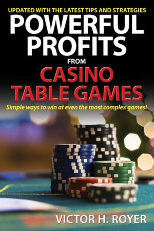 Cover of the book Powerful Profits From Casino Table Games by Dave Metz
