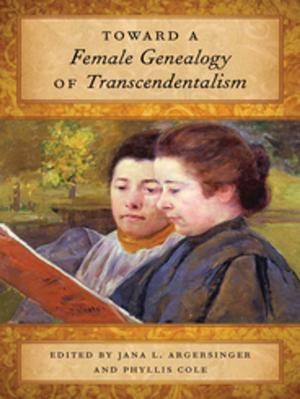 Book cover of Toward a Female Genealogy of Transcendentalism