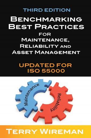 Cover of the book Benchmarking Best Practices for Maintenance, Reliability and Asset Management by Kristi Richardson McCoy