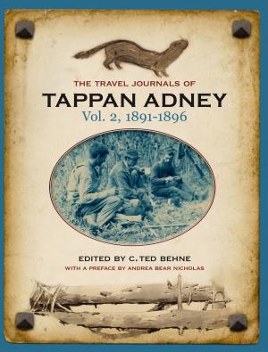 Cover of the book The Travel Journals of Tappan Adney Vol. 2, 1891-1896 by Chris Gudgeon
