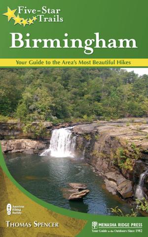 Cover of the book Five-Star Trails: Birmingham by Vicky Soderberg, Ken Soderberg, Christina Nesset, Jan Nesset