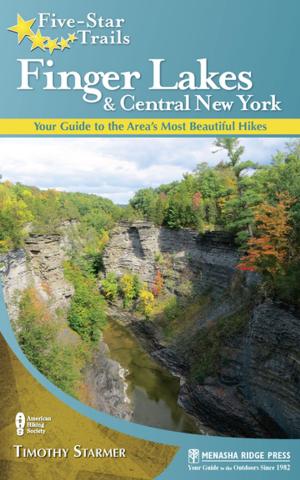 Cover of the book Five-Star Trails: Finger Lakes and Central New York by Kim Lipker