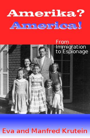 Book cover of Amerika? America!: From Immigration to Espionage