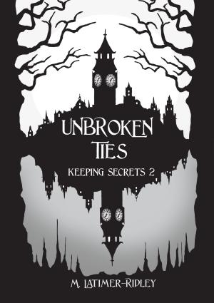 Cover of the book Unbroken Ties by Pascal Inard