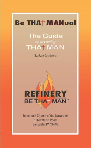 Book cover of Be THAT MANual: The Guide on becoming THAT Man