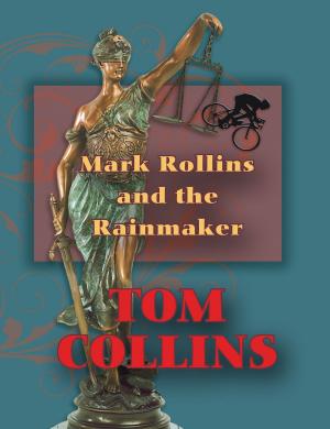 Cover of the book Mark Rollins and the Rainmaker by Brian Kilrea, James Duthie