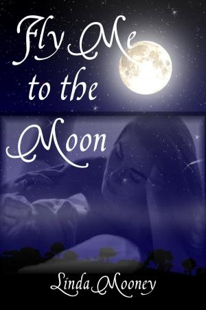 Cover of the book Fly Me to the Moon by Kat Cazanav