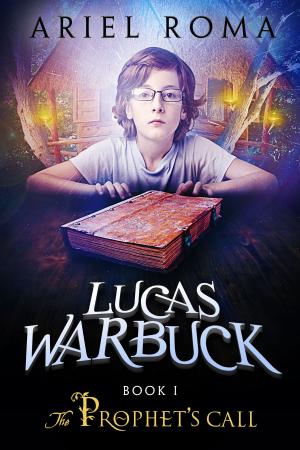 Book cover of Lucas Warbuck, The Prophet's Call, Book 1