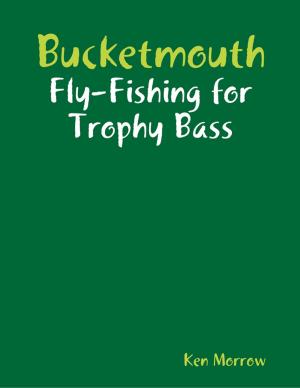bigCover of the book Bucketmouth: Fly-fishing for Trophy Bass by 