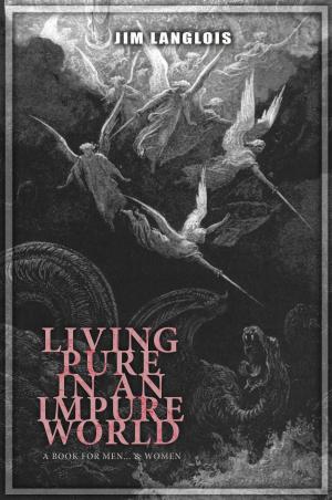 Cover of the book Living Pure in an Impure World by Bernice A. King
