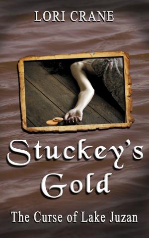 Cover of Stuckey's Gold: The Curse of Lake Juzan