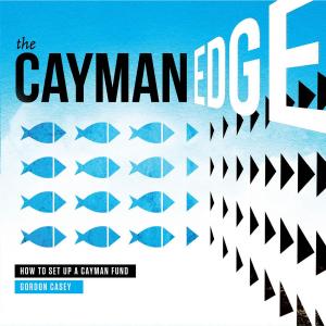 Cover of the book The Cayman Edge: How to Set Up a Cayman Fund by Slater Investments