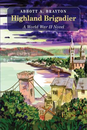 Cover of the book The Highland Brigadier: A World War II Novel by William Rubin