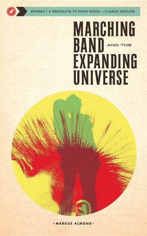 Cover of the book Marching Band and the Expanding Universe by Zachary Brown