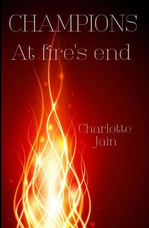 Cover of the book Champions: At Fire's End by E. R. Mason