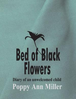 Cover of Bed of Black Flowers: Diary of an Unwelcomed Child