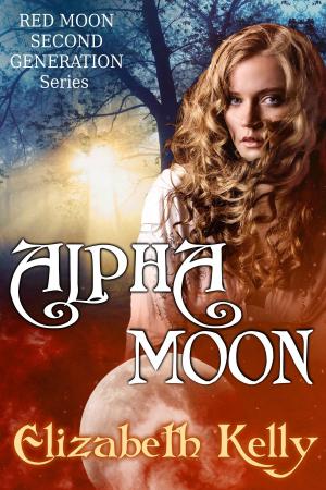 Cover of the book Alpha Moon (Book Four, Red Moon Series) by E.A. Weston
