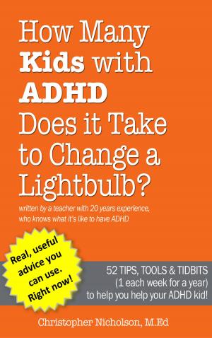 Cover of the book How Many Kids with ADHD Does it Take to Change a Lightbulb? by Nina M. Carter