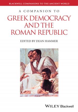 Cover of the book A Companion to Greek Democracy and the Roman Republic by John Haydon, Stephanie Diamond