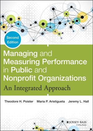 Cover of the book Managing and Measuring Performance in Public and Nonprofit Organizations by Kaveh Pahlavan, Prashant Krishnamurthy