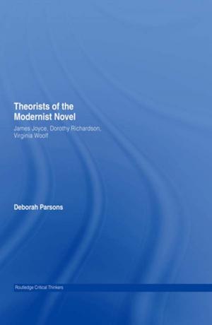 Cover of the book Theorists of the Modernist Novel by Reuben Ahroni