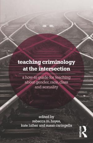 Cover of the book Teaching Criminology at the Intersection by Randy Duncan, Michael Ray Taylor, David Stoddard