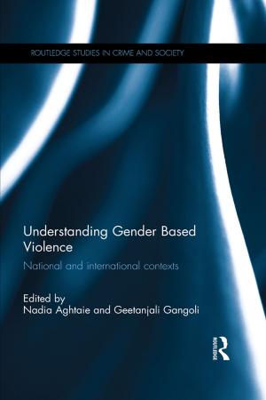 Cover of the book Understanding Gender Based Violence by Stephen Robson, Kirstie Simpson, Lee Tucker