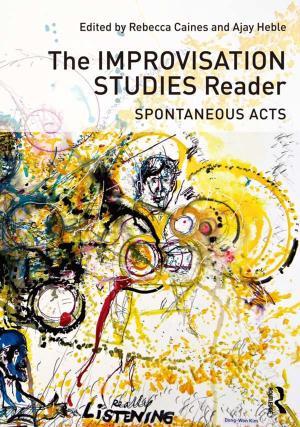 Cover of the book The Improvisation Studies Reader by Kristian Sensini