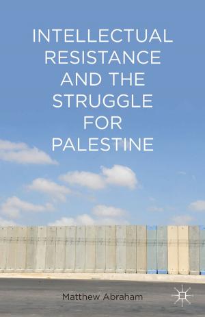 Cover of the book Intellectual Resistance and the Struggle for Palestine by G. Gunderson, J. Cochrane