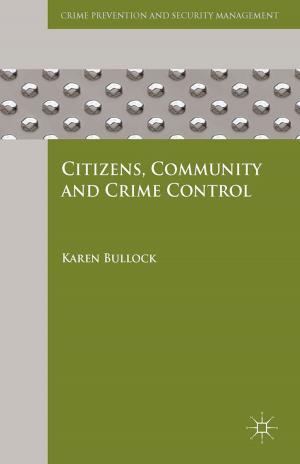 Cover of the book Citizens, Community and Crime Control by T. Meyer