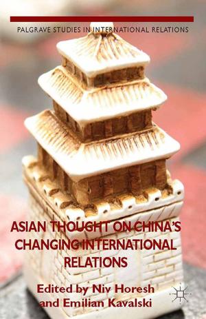 Cover of the book Asian Thought on China's Changing International Relations by 